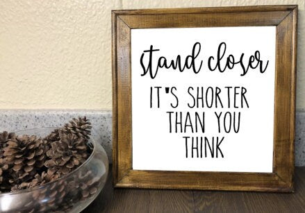 Stand Closer Reverse Canvas Sign / Bathroom Sign