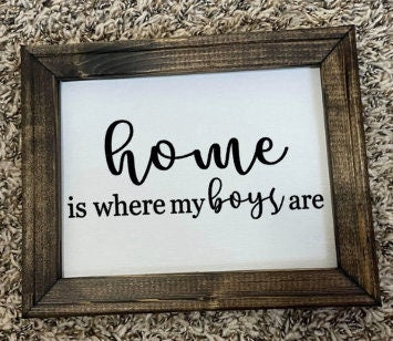 Home is Where my Boys are Canvas Sign