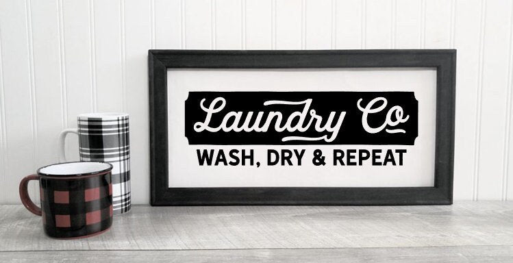 Laundry Co Wash, Dry, Repeat Reverse Canvas Sign / Laundry Room Sign
