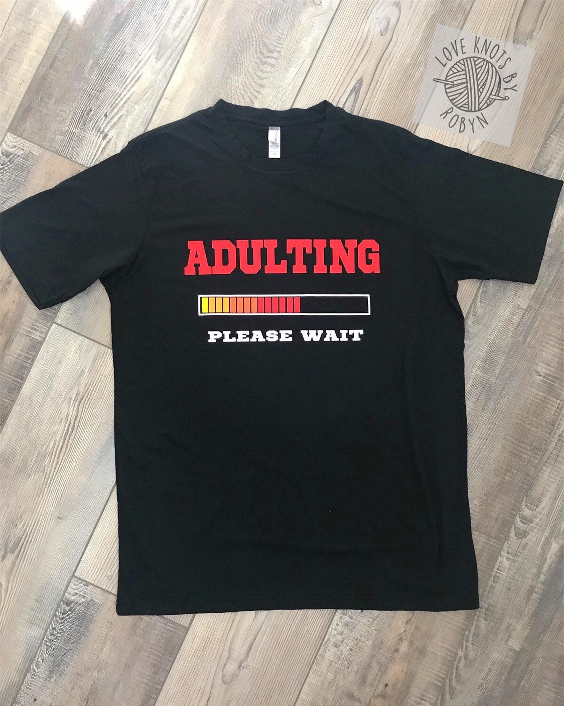 Adulting Please Wait / Adulting Tshirt