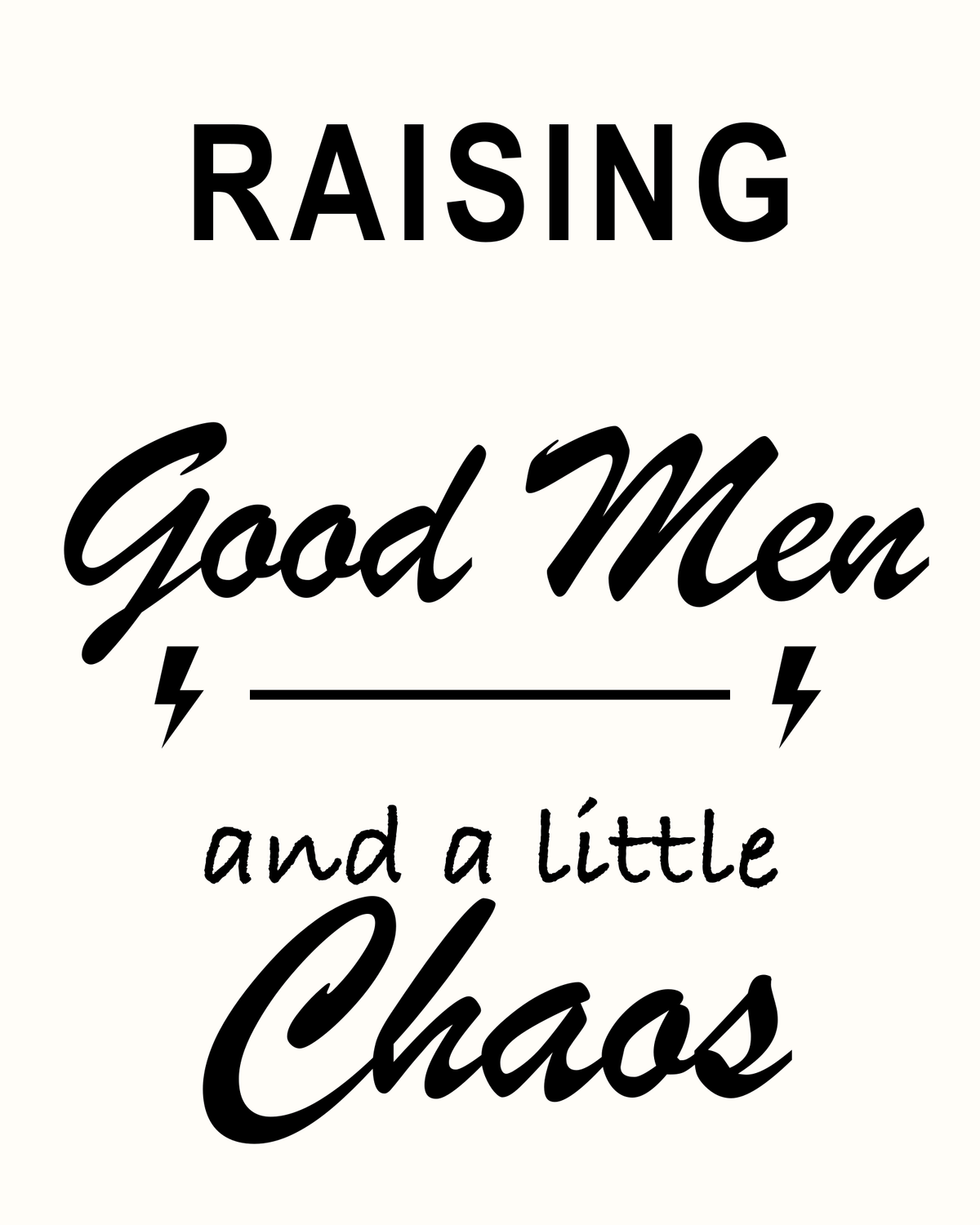 Black Raising Good Men and a Little Chaos cutter design on an off-white background
