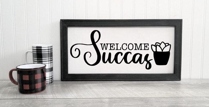 Welcome Succas Reverse Canvas Sign / Succulent Sign