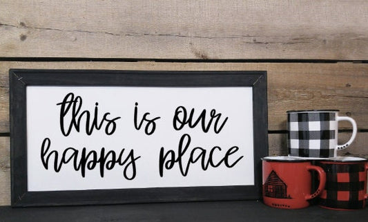 This is Our Happy Place Canvas Sign / Reverse Canvas Sign