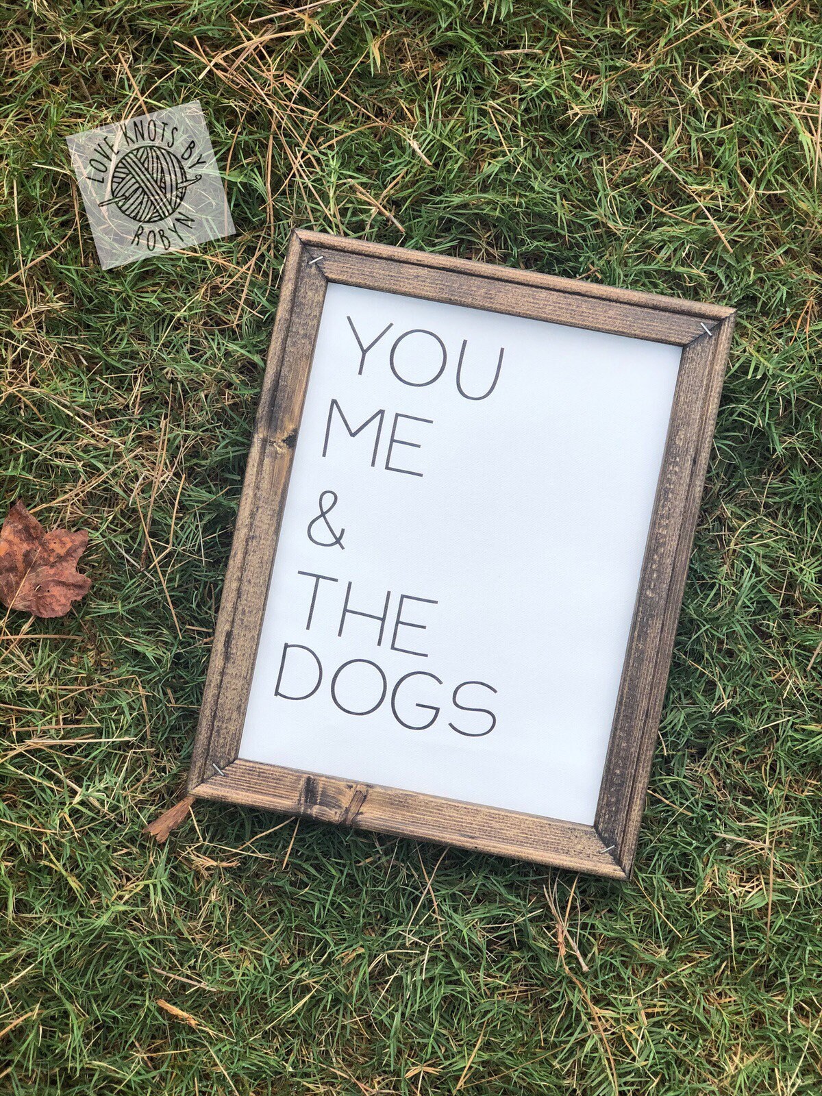 You Me & The Dogs Reverse Canvas Sign