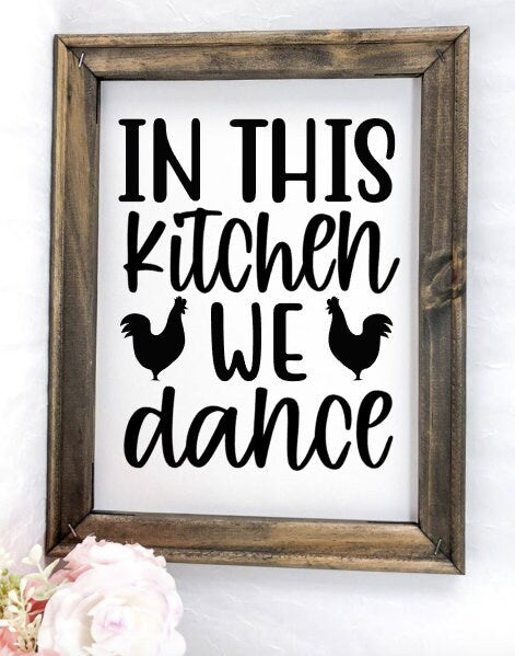 In This Kitchen We Dance Reverse Canvas Sign