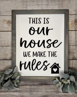 This Is Our House Reverse Canvas Sign