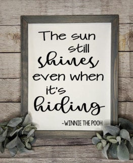 The Sun still Shines even when it's Hiding Reverse Canvas Sign