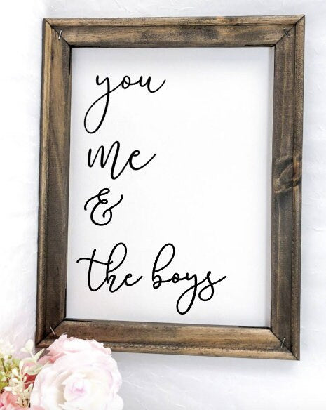 You, Me & The Boys Canvas Sign