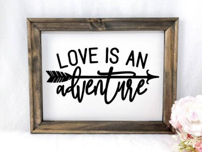 Love is An Adventure Reverse Canvas Sign