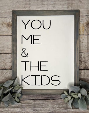 You Me & The Kids Reverse Canvas Sign - RJM Customs
