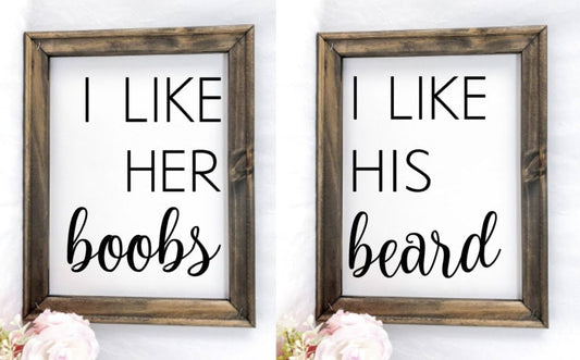 I Like Her BOOBS  / I Like His BEARD reverse canvas sign