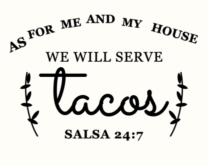 As for Me and My House We Will Serve Tacos 16 x 20 black artwork