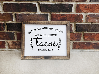 As for Me and My House We Will Serve Tacos 16 x 20 framed canvas sign
