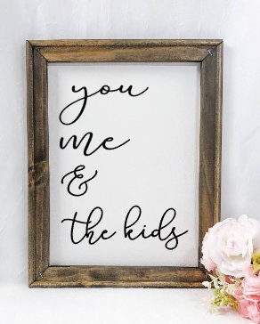 You Me & The Kids Reverse Canvas Sign - RJM Customs