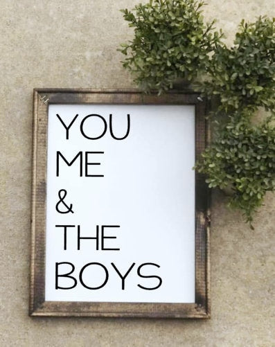 You, Me & The Boys Canvas Sign - RJM Customs