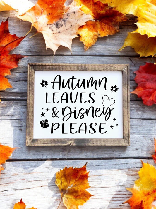 Autumn Leaves And Disney Please Reverse Canvas Sign | Fall Canvas Sign - RJM Customs