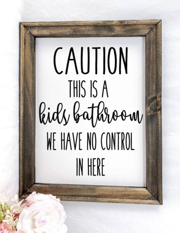 Caution Kids Bathroom Reverse Canvas Sign