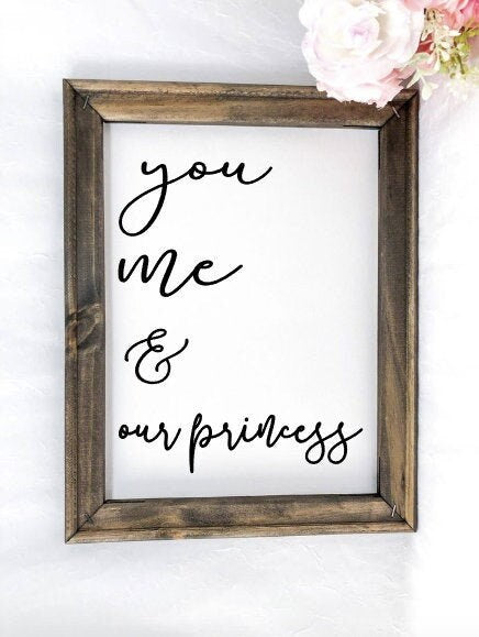 You, Me & Our Princess Canvas Sign - RJM Customs