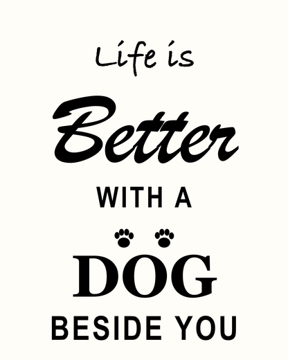Black Life Is Better with a Dog Beside You cutter design with paw prints on an off-white background