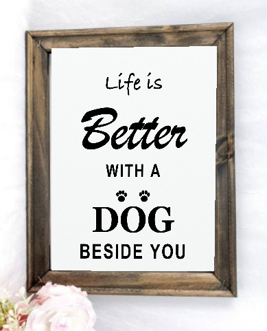 Life Is Better with a Dog Beside You framed canvas sign styled with soft pink flowers